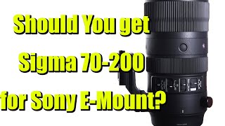 Should you get Sigma 70-200 with MC-11 Adapter for Sony A7Riii or Get Native Lens?