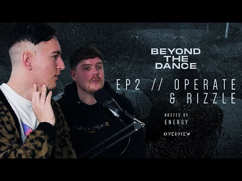 E2: Beyond The Dance - Operate & Rizzle