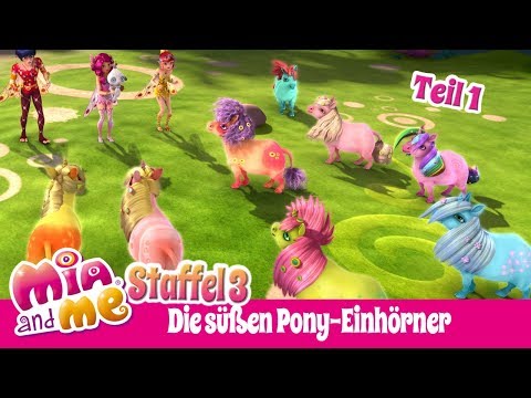 Die süßen kleinen Pony-Einhörner Teil 1 - Mia and me -  Season 3
