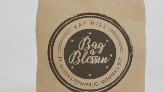 Xay Hill & Momma's Boy - Bag a Blessing