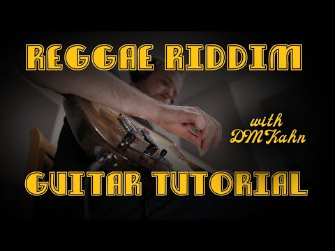 Reggae Rhythm Guitar Tutorial  With DM Kahn