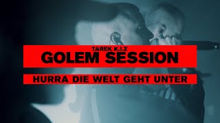 K.I.Z - Hurra die Welt geht unter - Golem Session (Live)
