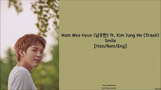 NAM WOOHYUN 남우현 ft. Kim Jung Mo (TraxX) : Smile [Han/Rom/Eng] Lyrics