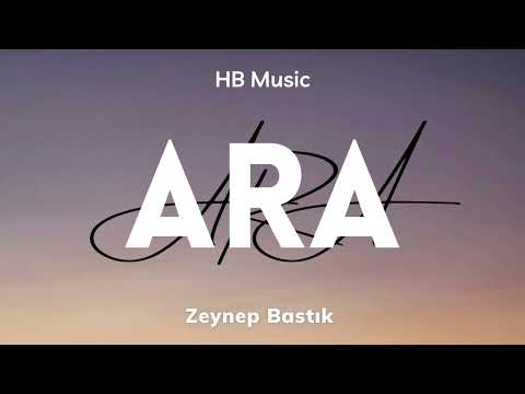 Zeynep Bastık - Ara | Lyrics