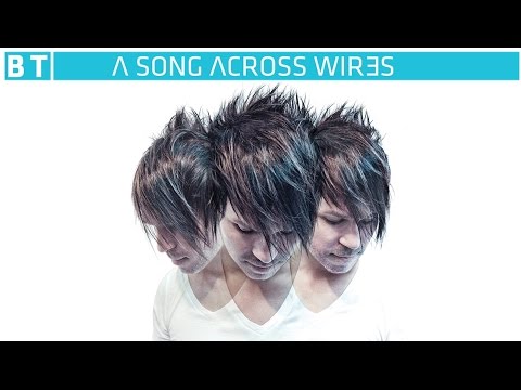 BT, tyDi & JES - Tonight [Featured on 'A Song Across Wires']