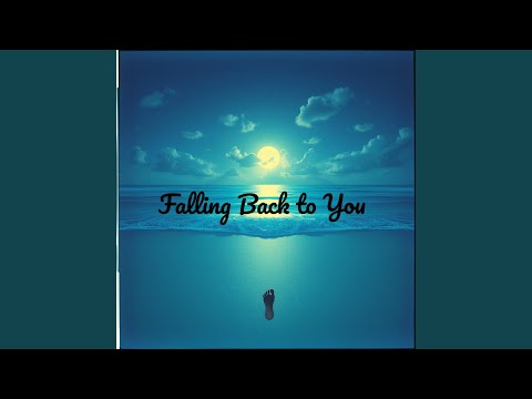 Falling Back to You