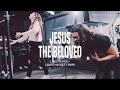 Jesus The Beloved