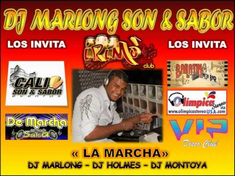 La Marcha - DJ Marlong, DJ Holmes - DJ Montoya   DJ Marlong Son y Sabor 2013