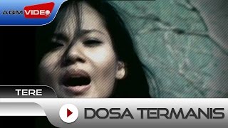 Download lagu Tere - Dosa Termanis | mp3 Download lagu Tere - Dosa Termanis | mp3
