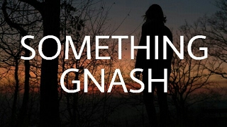 Gnash - Something | Sub Español + Lyrics