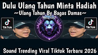 Download lagu DULU ULANG TAHUN MINTA HADIA - ULANG TAHUN BY BAGAS DAMAS - SOUND TRENDING || VIRAL TIKTOK 2026 mp3