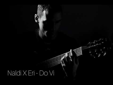 Naldi X Eri - Do Vi