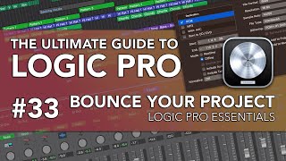 Logic Pro #33 - Bounce Your Project, Bounce Range, Bounce Settings &amp; Dithering