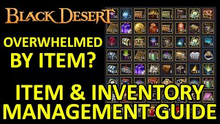 Beginner Guide for Item & Inventory Management, What to Keep & Throw Away (Black Desert Online) BDO