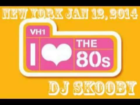 VH1 I love the 80's Mix NYC's  DJ Skooby