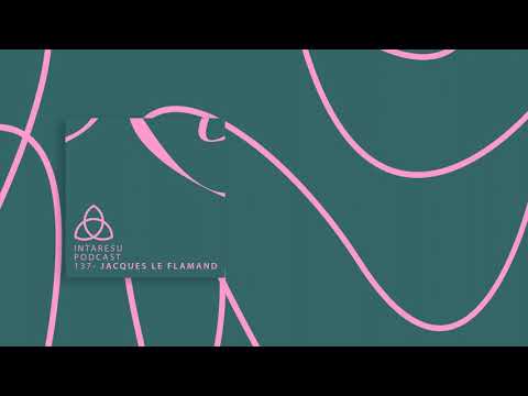 #RoMinimal | Intaresu Podcast 137 -  Jacques Le Flamand