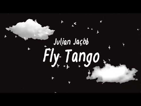 Julian Jacob - Fly Tango (Official Lyric Video)