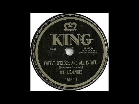 Jubalaires - Twelve O'Clock and All Is Well - King 15040
