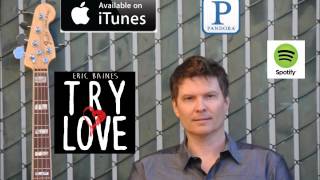 Eric Baines- Try Love