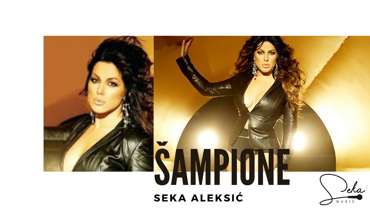 Seka Aleksic — Sampione