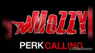 Mozzy - Perk Calling(Lyrics in description)