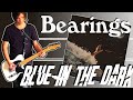 Bearings Blue In The Dark Guitar Cover Tabs