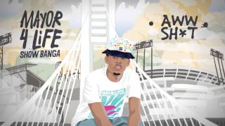 Show Banga ft. P-LO &amp; Sage the Gemini - Aww Sh*t (Audio)