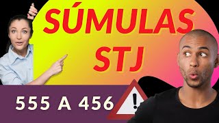Súmulas do STJ 555 a 456