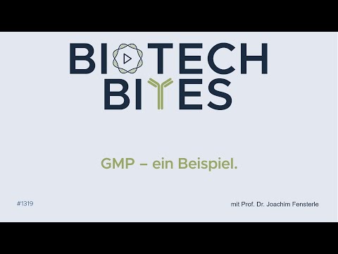 Biotech-Bites- Gute Herstellungspraxis (GMP) - ein Beispiel