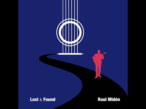 Lost & Found Raul Midón Full Album 2025 2x Grammy Nominee
