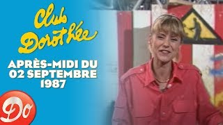 CLUB DOROTHÉE - Après-Midi du 02 septembre 1987 | REPLAY