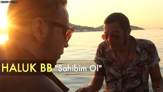 Haluk BB - Sahibim Ol // Groovypedia City of Sound