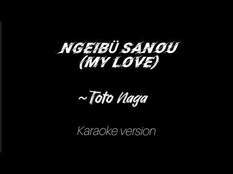 Ngeibü Sanou (My Love) // Karoake Version