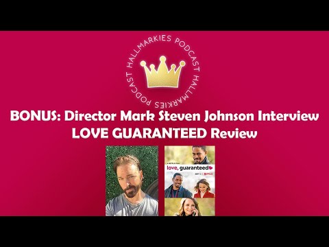 Director Mark Steven Johnson Interview and  LOVE, GUARANTEED Review (Spoiler Free)