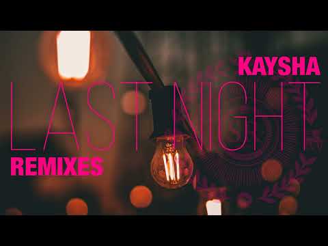 Kaysha - Last Night - Gado'z Remix