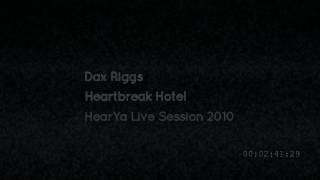 Dax Riggs - Heartbreak Hotel (HearYa Live Session)