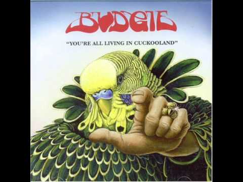Budgie - We're All Living In Cuckooland