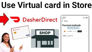 How To Use Dasher Direct Virtual Card in store (2024)