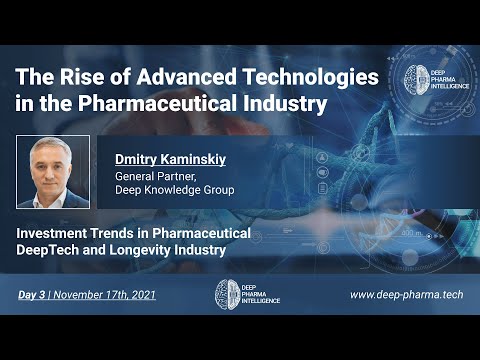 The Rise of Advanced Technologies in the Pharmaceutical Industry - Day 3 (East) - Dmitry Kaminskiy