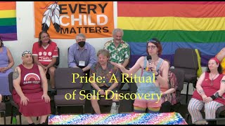 2023 06 25 “Pride: the Ritual of Self-Discovery”
