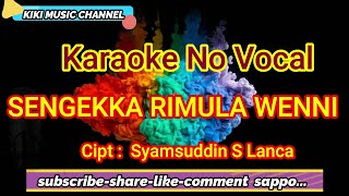 Download lagu KARAOKE NO VOCAL SENGEKKA RIMULA WENNI ( UDHIN LATJE ) BIKIN BAPER DIKALA MENYENDIRI mp3