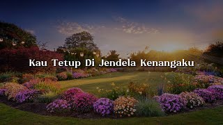Download lagu Kau Tetup Di Jendela Kenangaku (Lirik)  - Eye,  Fotograf,  Ukays || Mix Lirik mp3