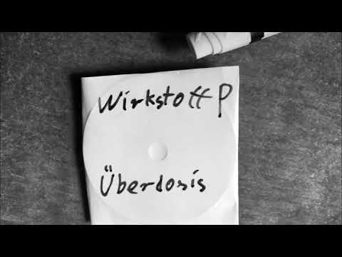Wirkstoff P - Überdosis (Full Album 2021)
