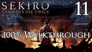 Sekiro: Shadows Die Twice - Walkthrough Part 11: Genichiro