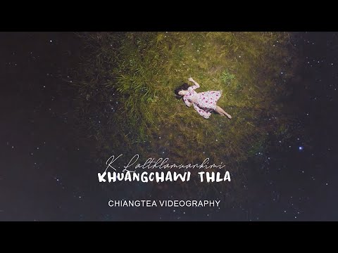 K Lalthlamuankimi - 'Khuangchawi Thla' (OFFICIAL MUSIC VIDEO OUT)