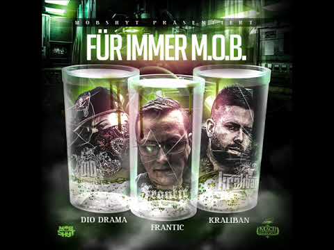 Dio Drama x Kraliban x Frantic - Für Immer M.O.B.