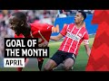 So many INCREDIBLE goals in APRIL ? | PUMA GOAL OF THE MONTH