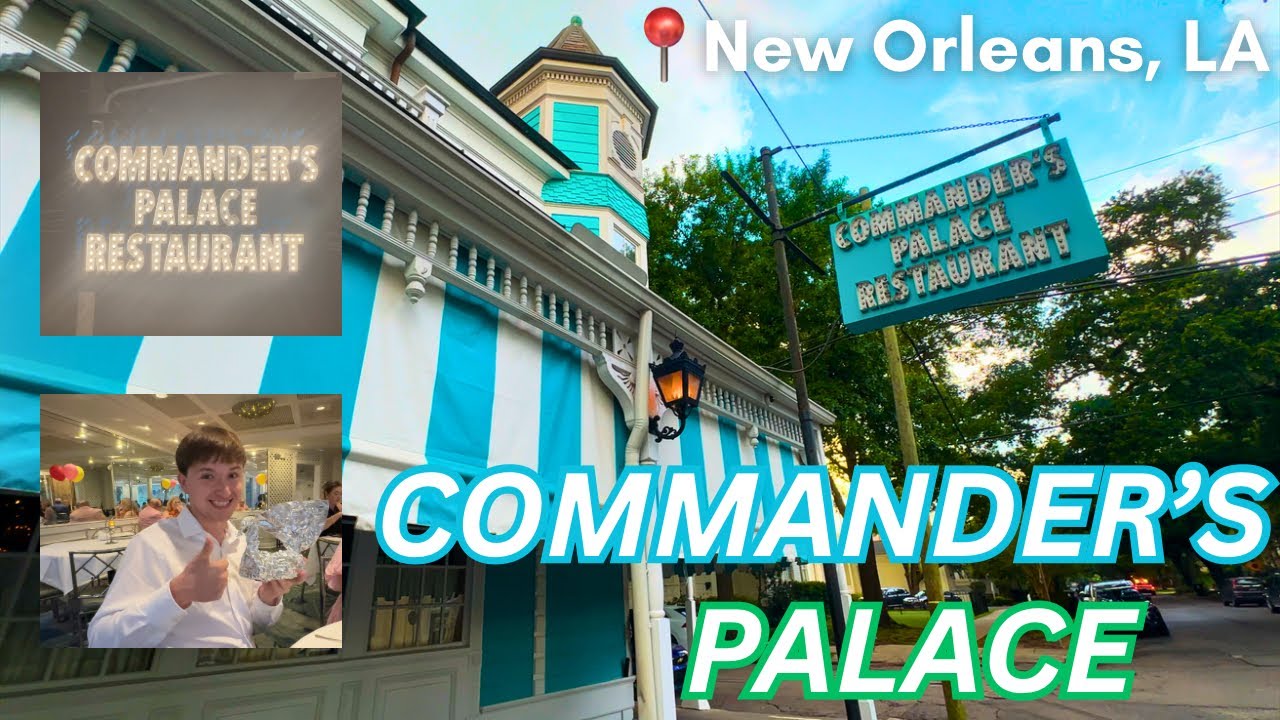 COMMANDER’S PALACE REVIEW (NEW ORLEANS, LA)