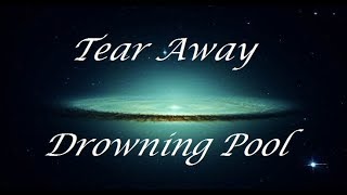 Tear Away - Drowning Pool (Letra/Lyrics)