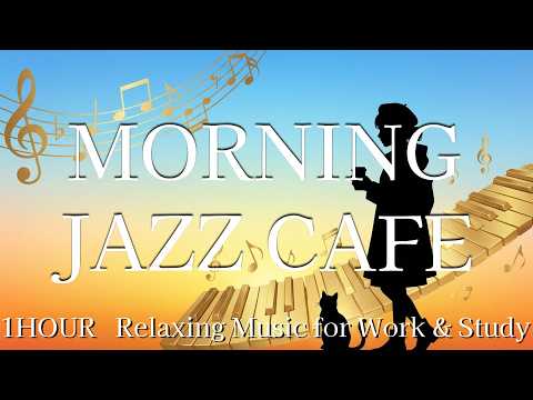 Morning Jazz Music   1 Hour of Relaxing Coffee Shop Jazz for Work, Study & Focus２